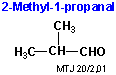 Strukturen af 2-methyl-1-propanal
