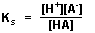 Ks = syrens ioniseringskonstant (syrekonstanten)